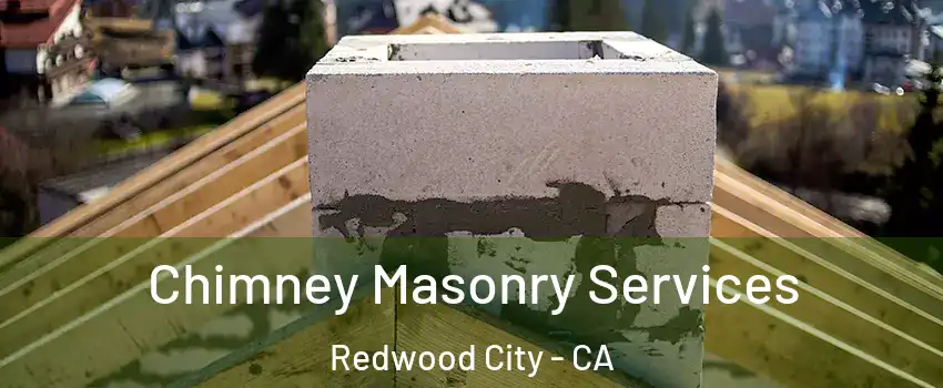 Chimney Masonry Services Redwood City - CA