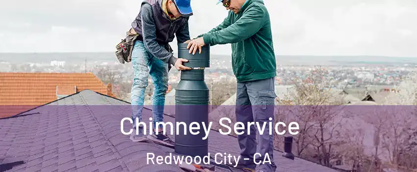 Chimney Service Redwood City - CA
