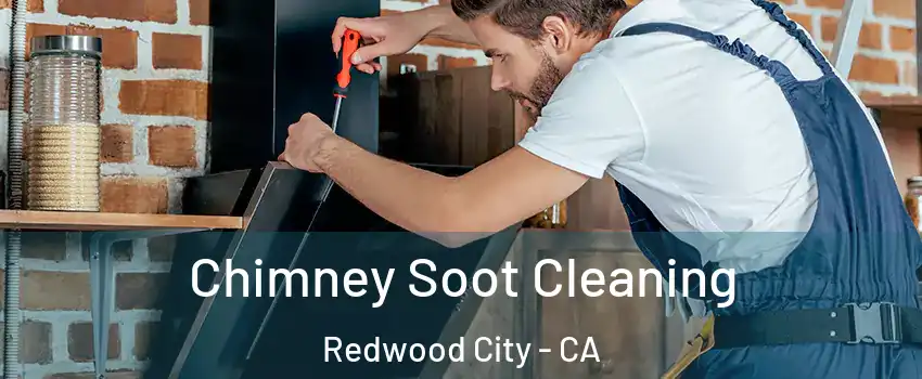  Chimney Soot Cleaning Redwood City - CA