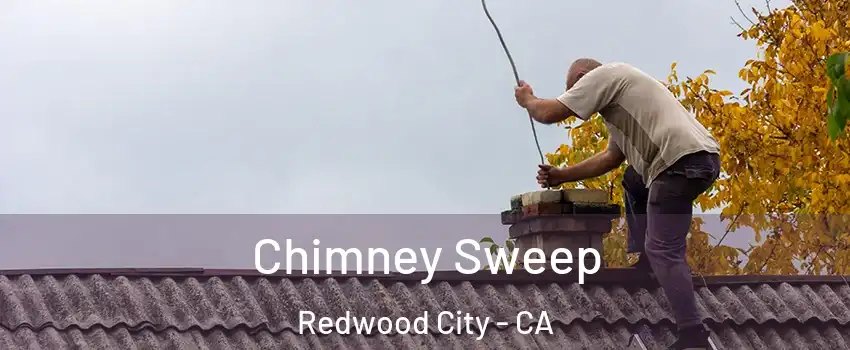  Chimney Sweep Redwood City - CA