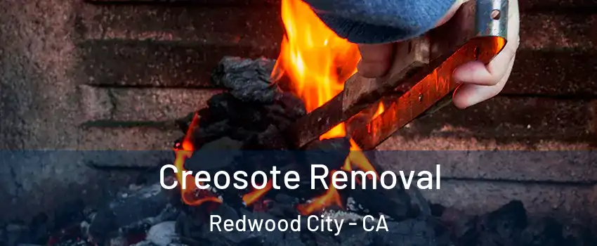  Creosote Removal Redwood City - CA