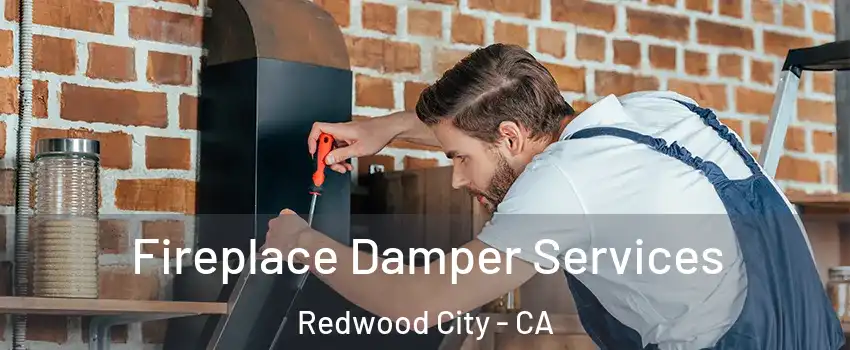  Fireplace Damper Services Redwood City - CA
