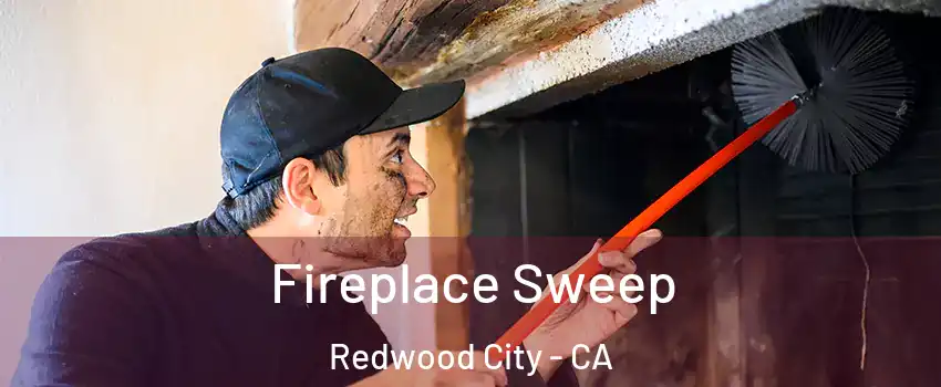  Fireplace Sweep Redwood City - CA