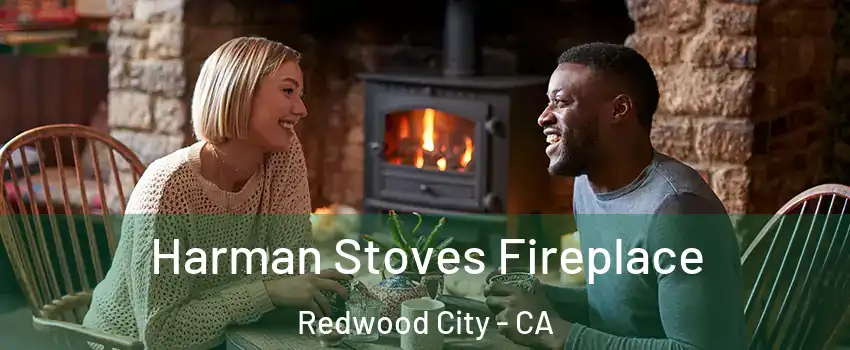  Harman Stoves Fireplace Redwood City - CA