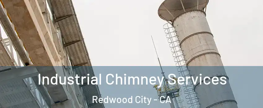  Industrial Chimney Services Redwood City - CA