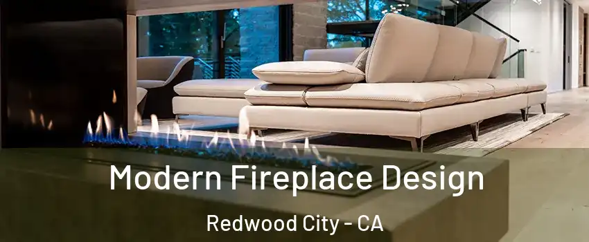  Modern Fireplace Design Redwood City - CA