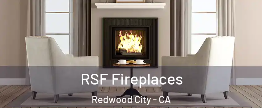  RSF Fireplaces Redwood City - CA