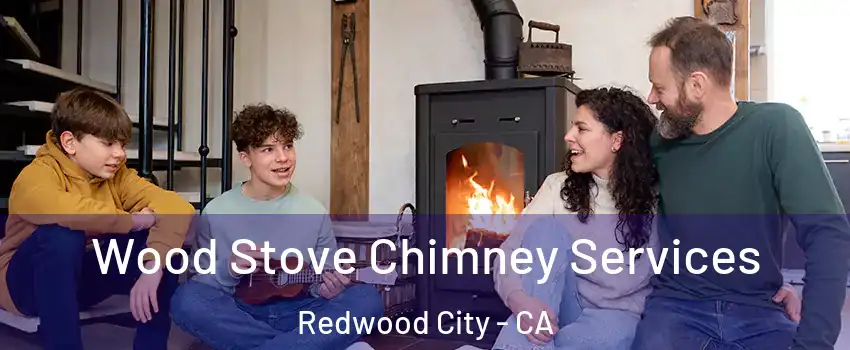  Wood Stove Chimney Services Redwood City - CA